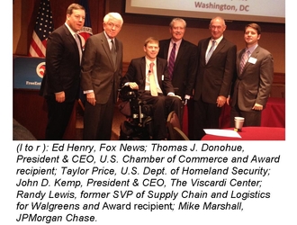 (l to r ): Ed Henry, Fox News; Thomas J. Donohue, President & CEO, U.S. Chamber of Commerce and Award recipient; Taylor Price, U.S. Dept. of Homeland Security; John D. Kemp, President & CEO, The Viscardi Center; Randy Lewis, former SVP of Supply Chain and Logistics for Walgreens and Award recipient; Mike Marshall, JPMorgan Chase. 